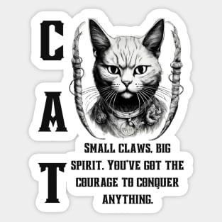 Cat's Courage: Motivational and Inspirational Quote Sticker